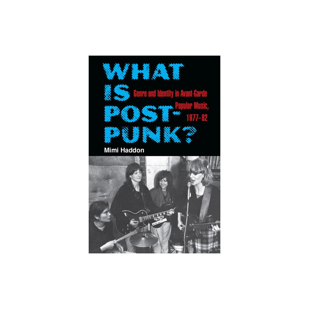 The University of Michigan Press What Is Post-Punk? (inbunden, eng)