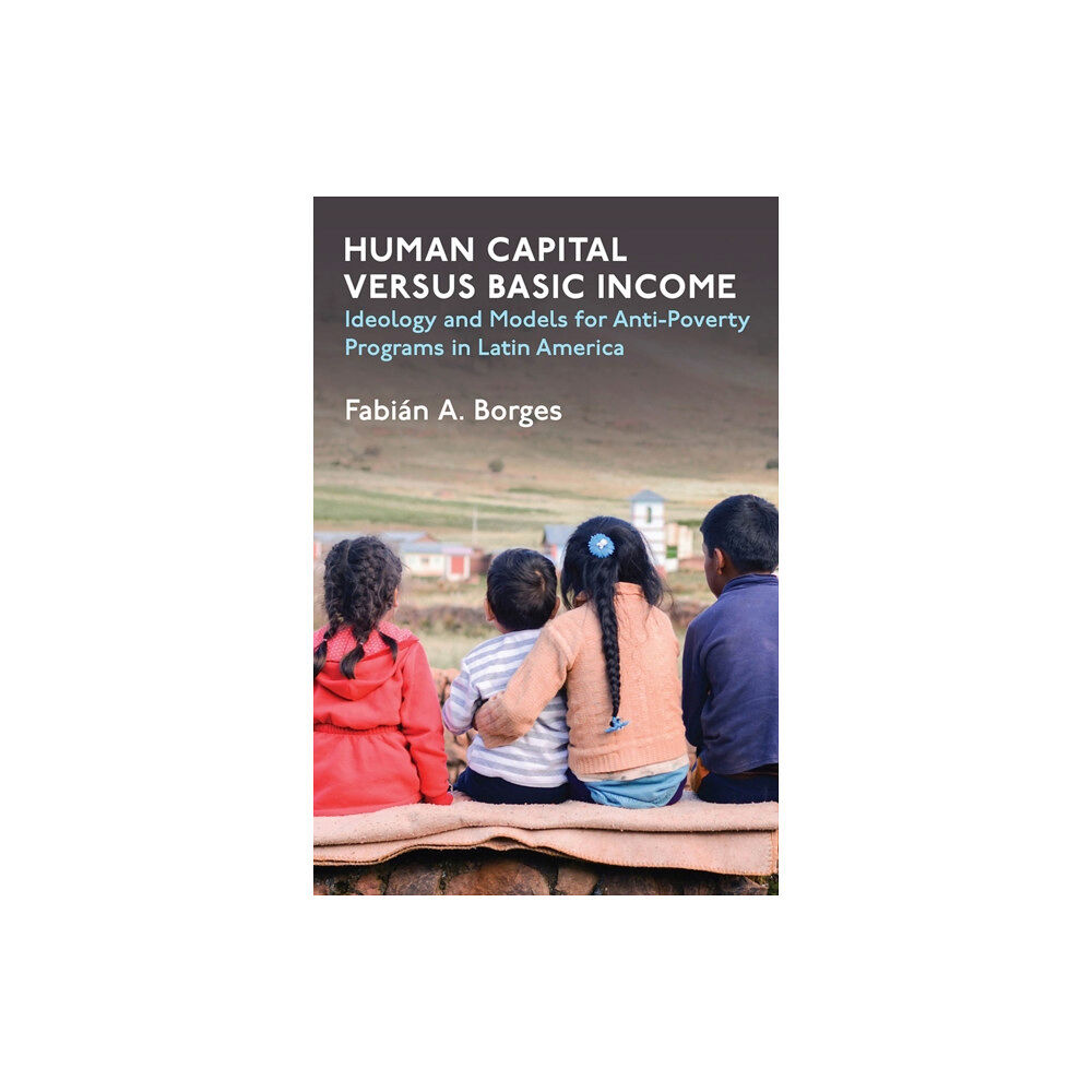 The University of Michigan Press Human Capital versus Basic Income (inbunden, eng)