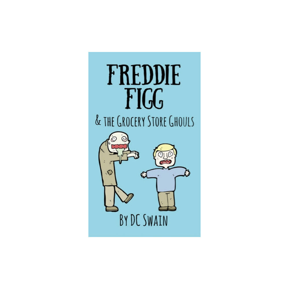 Cambridge Town Press Freddie Figg & the Grocery Store Ghouls (häftad, eng)