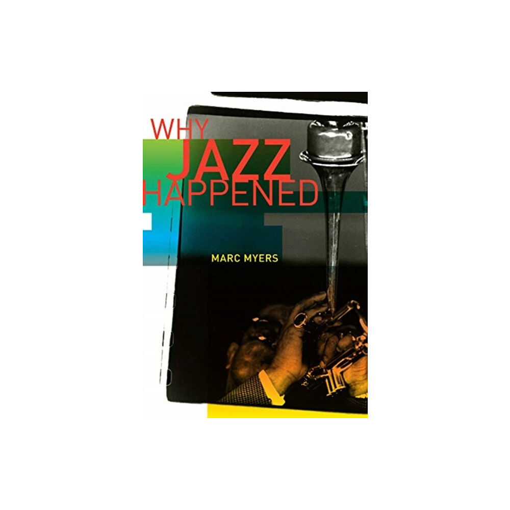 University of california press Why Jazz Happened (häftad, eng)