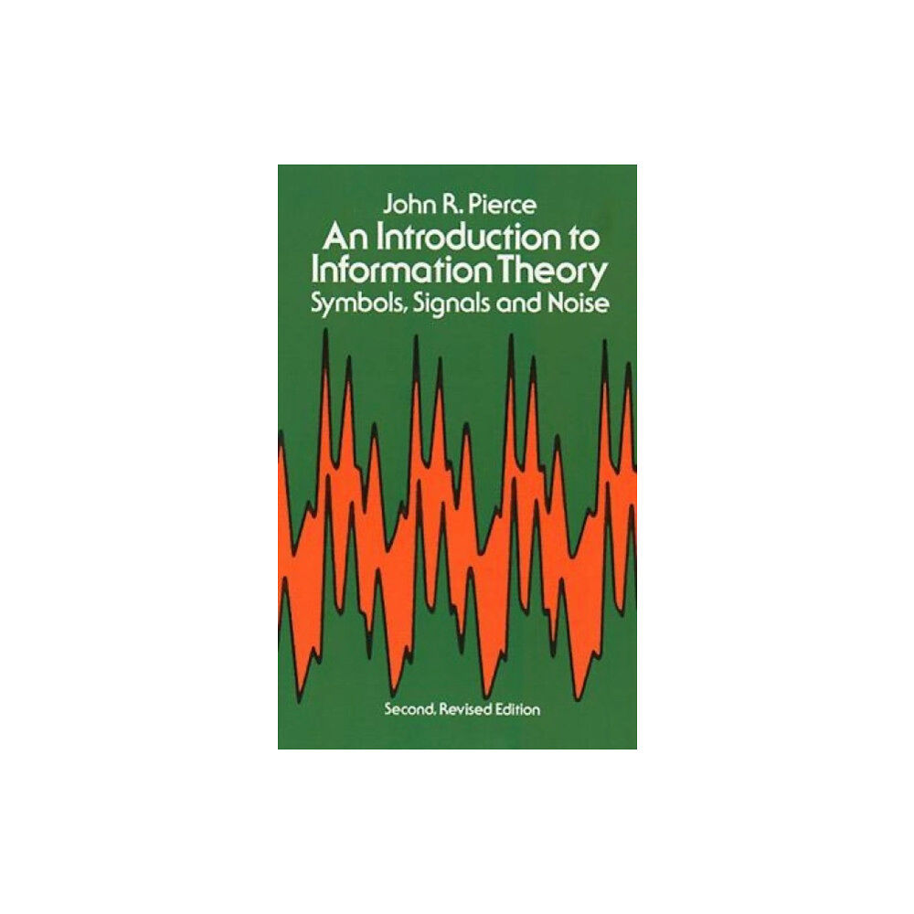 Dover publications inc. An Introduction to Information Theory, Symbols, Signals and Noise (häftad, eng)