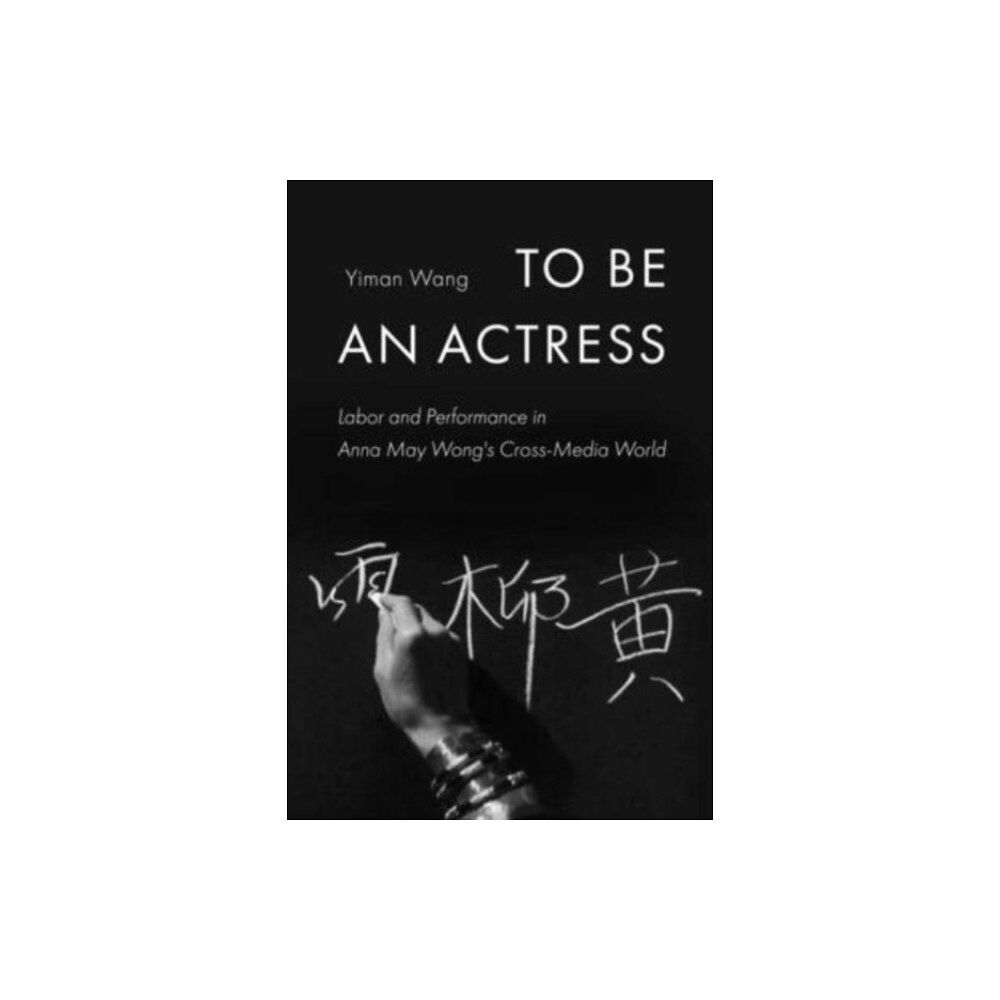 University of california press To Be an Actress (häftad, eng)