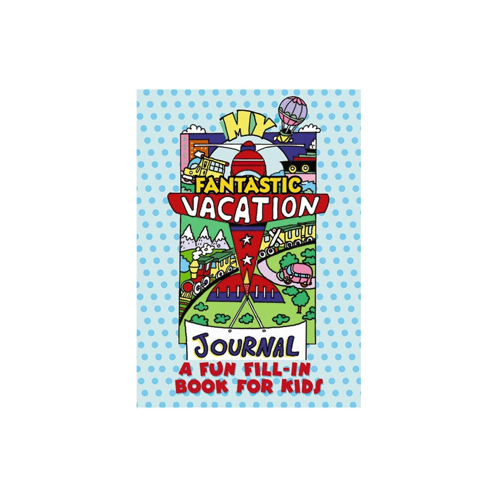 Dover publications inc. My Fantastic Vacation Journal (häftad, eng)