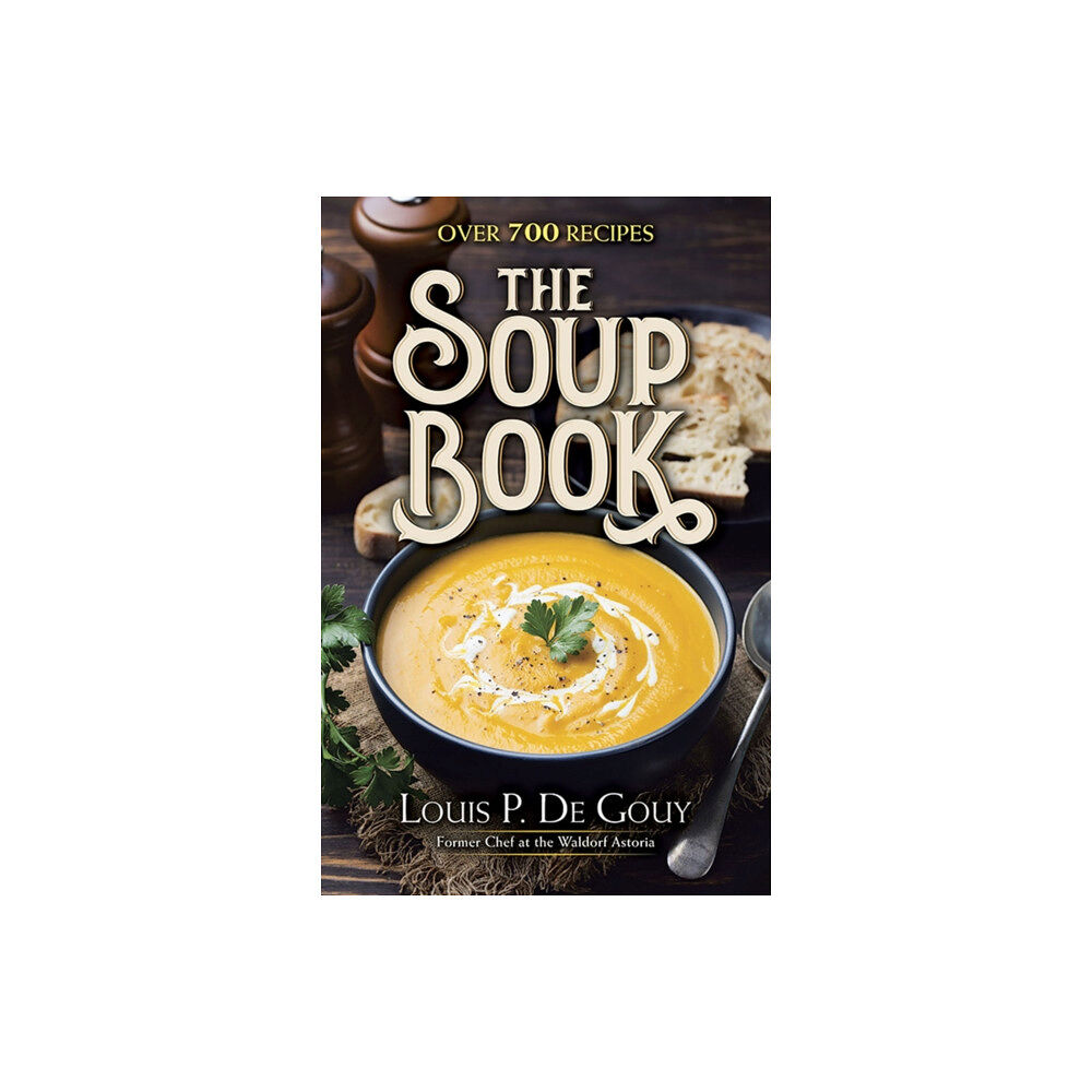 Dover publications inc. The Soup Book: Over 700 Recipes (inbunden, eng)