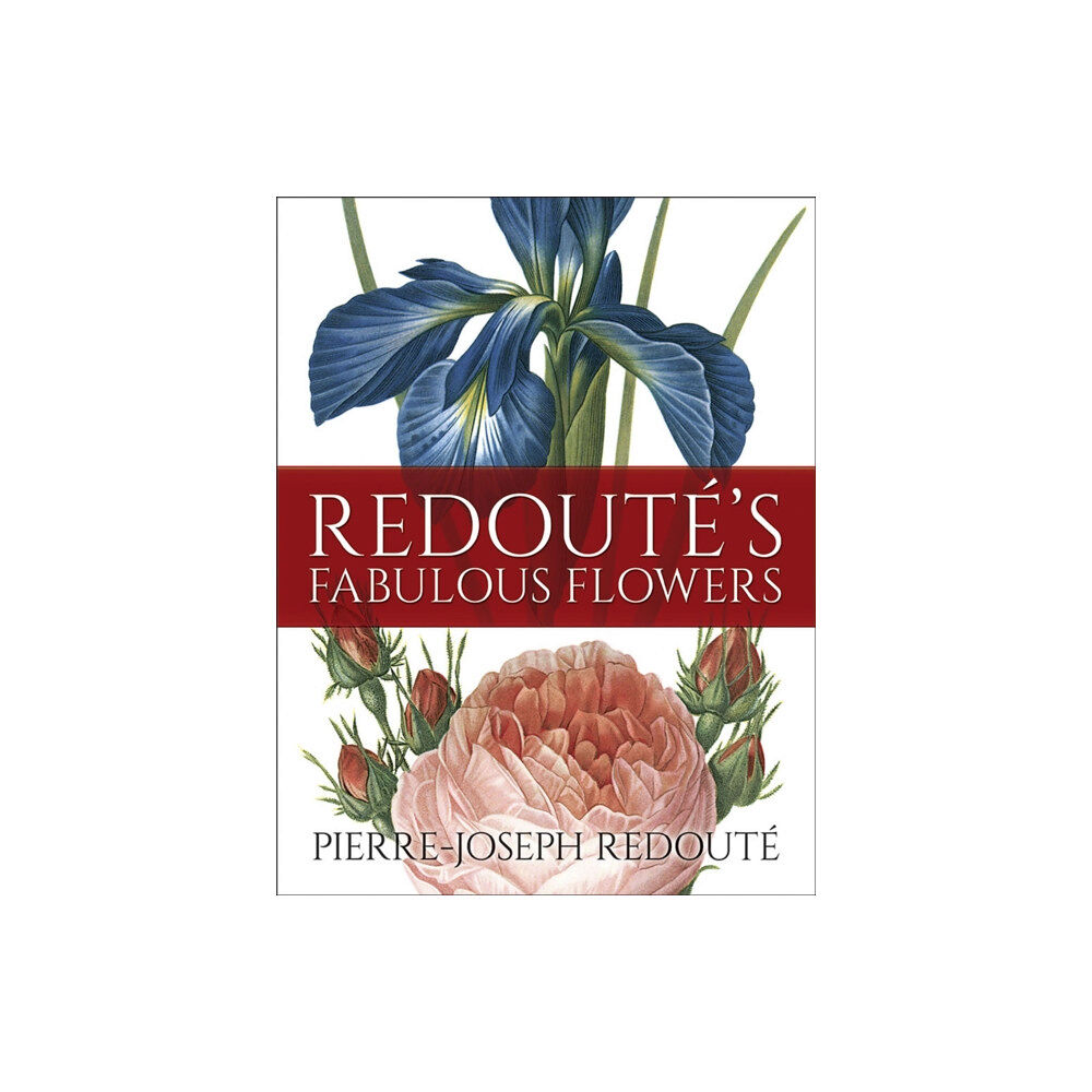 Dover publications inc. Redoute'S Fabulous Flowers (häftad, eng)