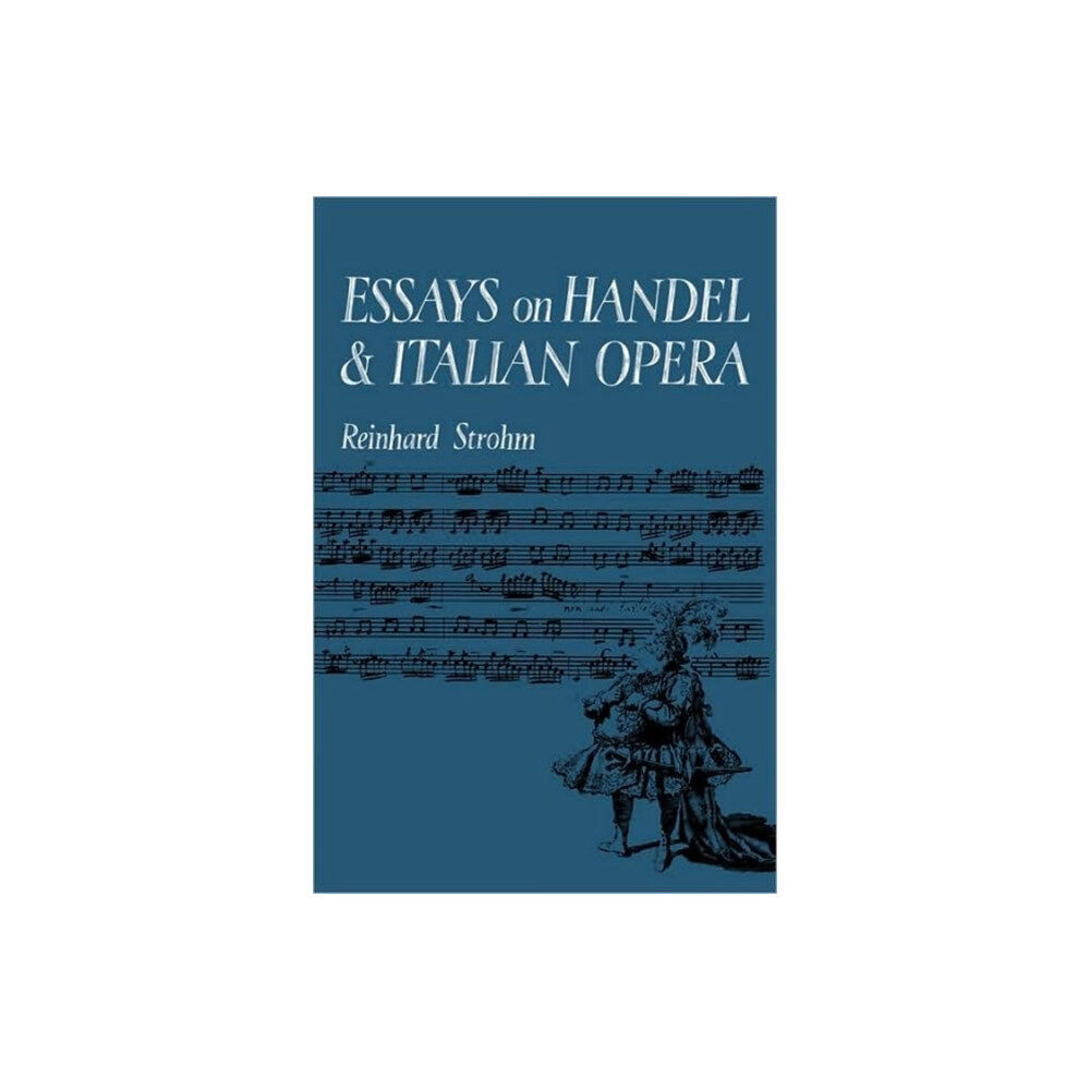 Cambridge University Press Essays on Handel and Italian Opera (häftad, eng)