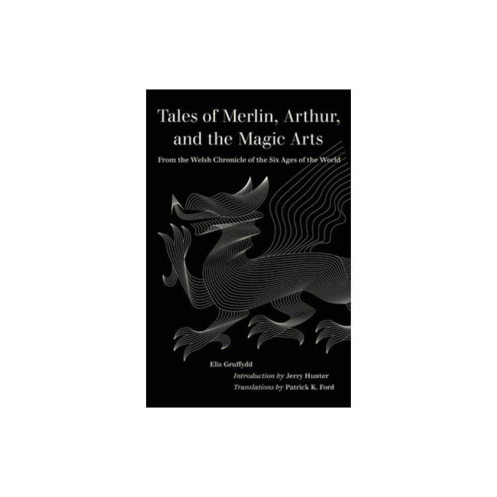 University of california press Tales of Merlin, Arthur, and the Magic Arts (häftad, eng)