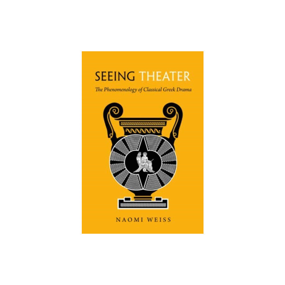 University of california press Seeing Theater (inbunden, eng)