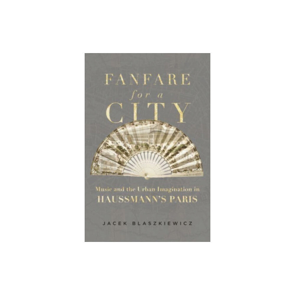 University of california press Fanfare for a City (inbunden, eng)