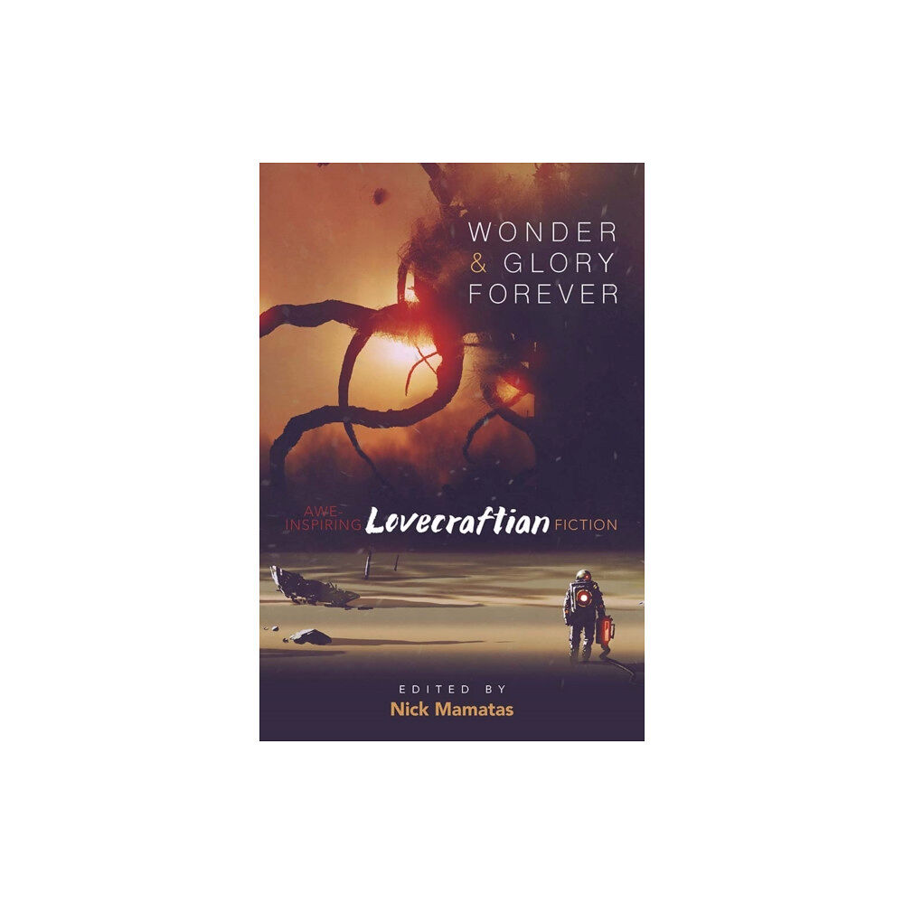 Dover publications inc. Wonder and Glory Forever: Awe-Inspiring Lovecraftian Fiction (häftad, eng)