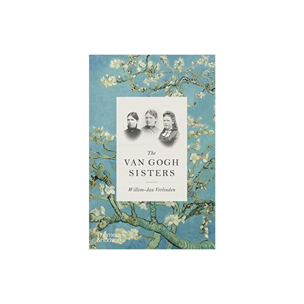 Thames & Hudson Ltd The Van Gogh Sisters (inbunden, eng)