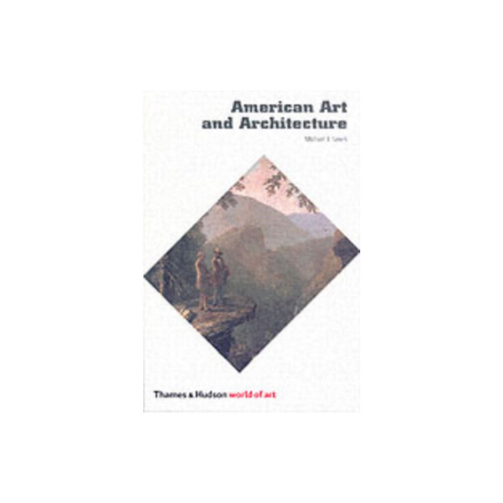 Thames & Hudson Ltd American Art and Architecture (häftad, eng)