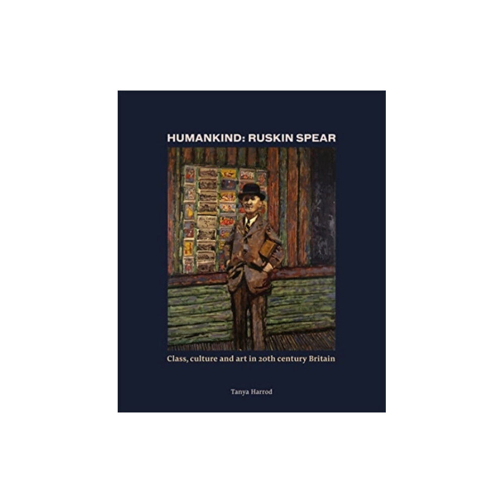 Thames & Hudson Ltd Humankind: Ruskin Spear (inbunden, eng)