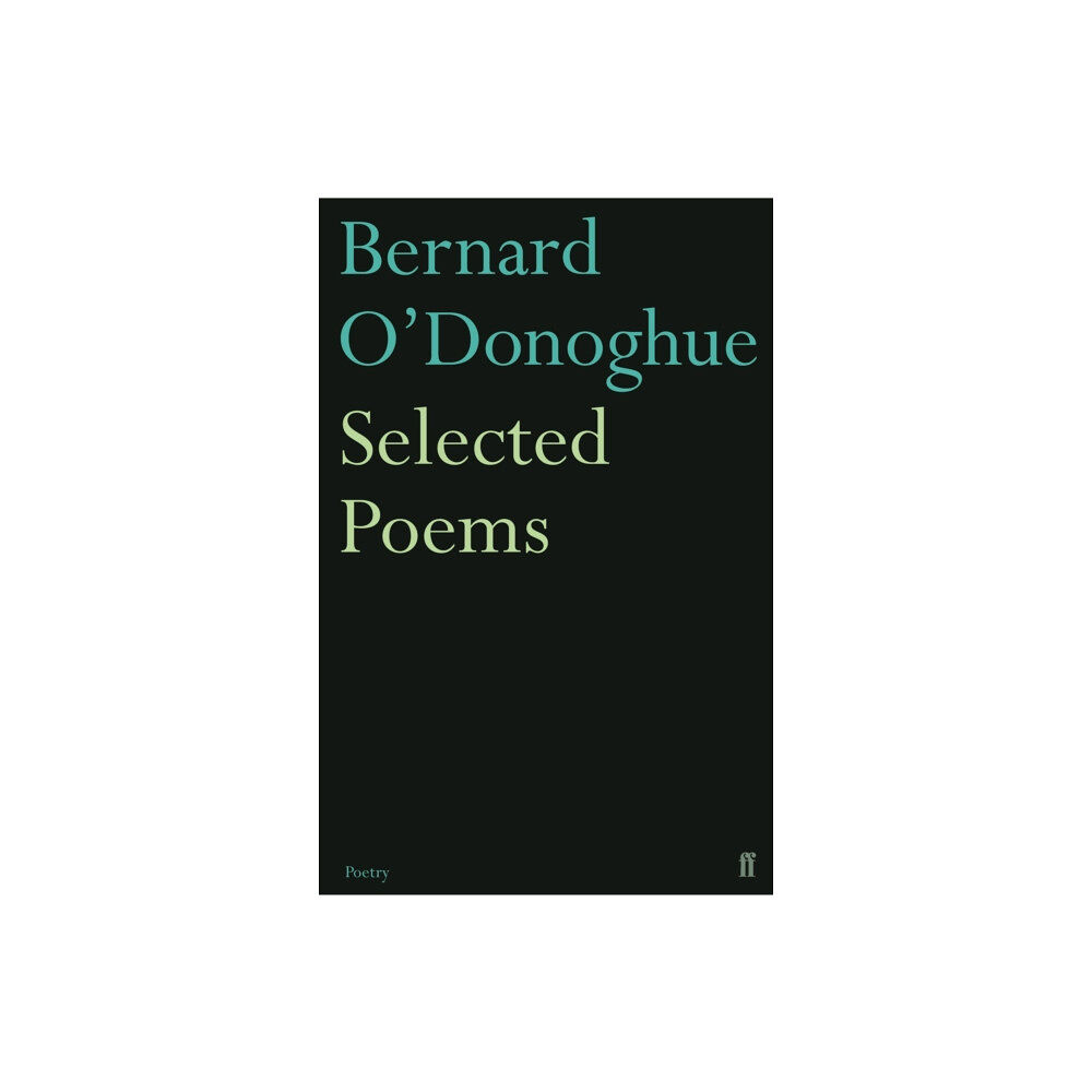 Faber & Faber Selected Poems Bernard O'Donoghue (häftad, eng)