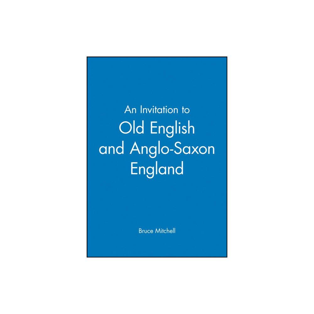 John Wiley And Sons Ltd An Invitation to Old English and Anglo-Saxon England (häftad, eng)