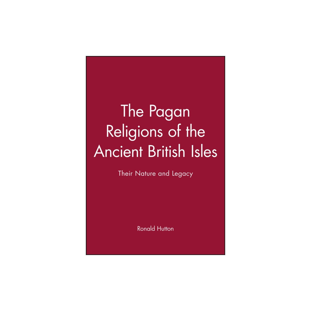 John Wiley And Sons Ltd The Pagan Religions of the Ancient British Isles (häftad, eng)