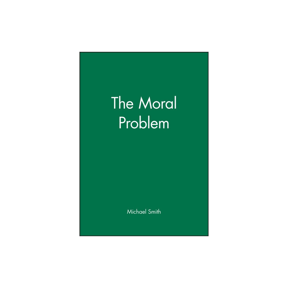 John Wiley And Sons Ltd The Moral Problem (häftad, eng)