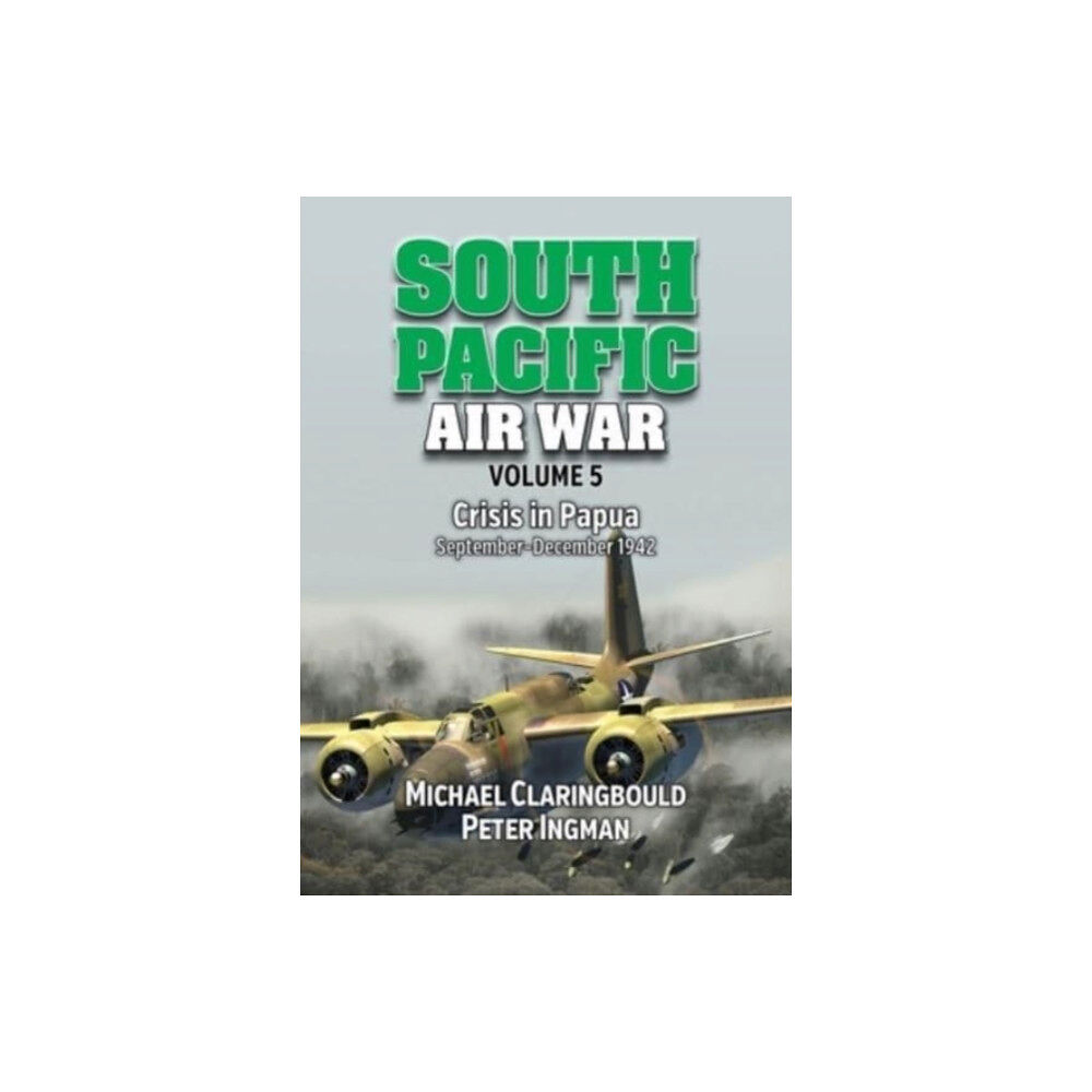 Avonmore Books South Pacific Air War Volume 5 (häftad, eng)