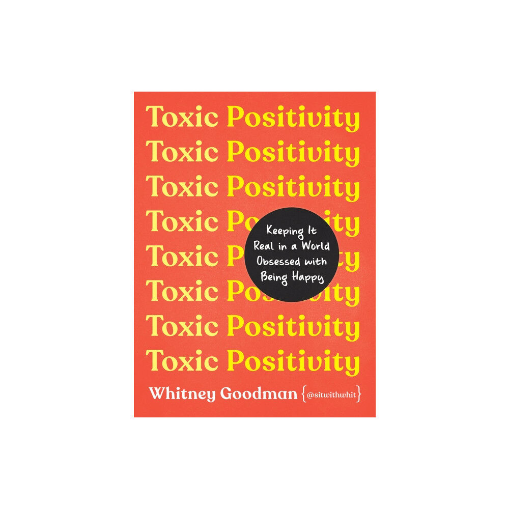 Penguin Publishing Group Toxic Positivity (inbunden, eng)