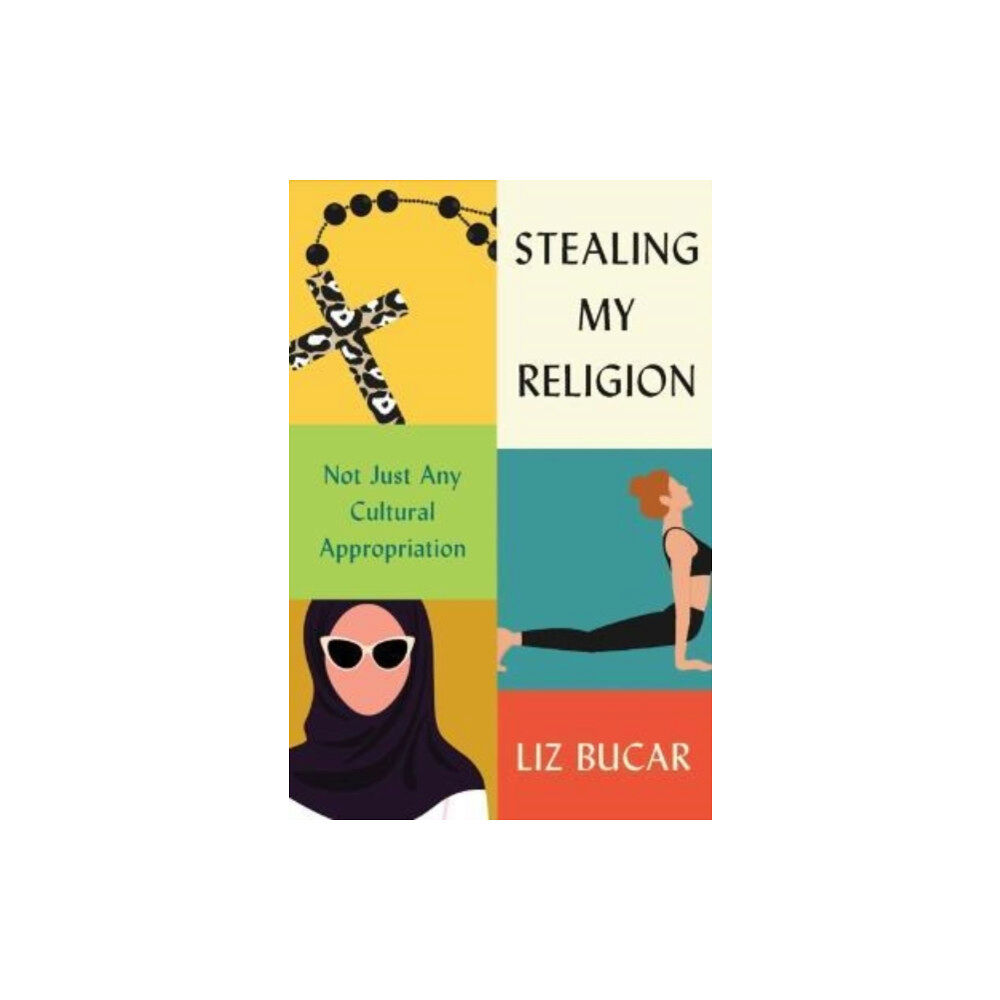 Harvard university press Stealing My Religion (inbunden, eng)