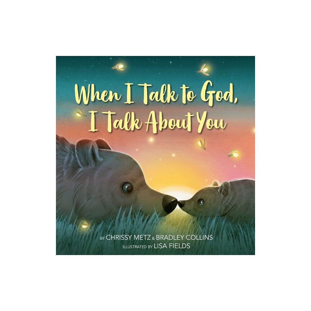 Penguin Young Readers When I Talk to God, I Talk About You (inbunden, eng)