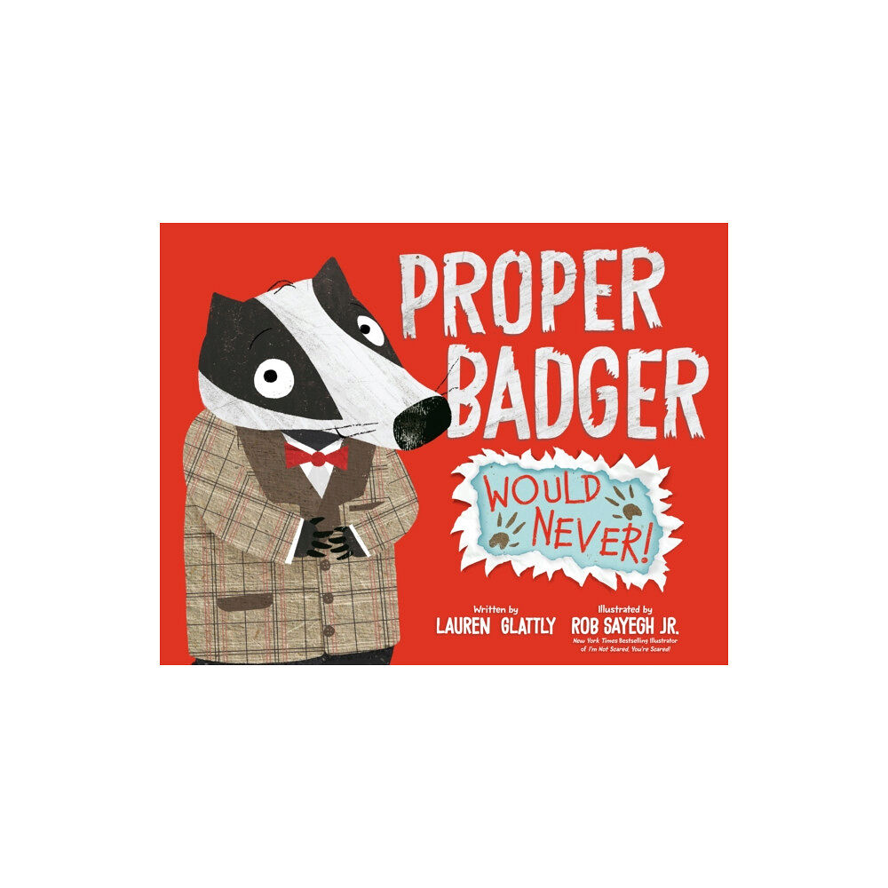 Penguin Young Readers Proper Badger Would Never! (inbunden, eng)