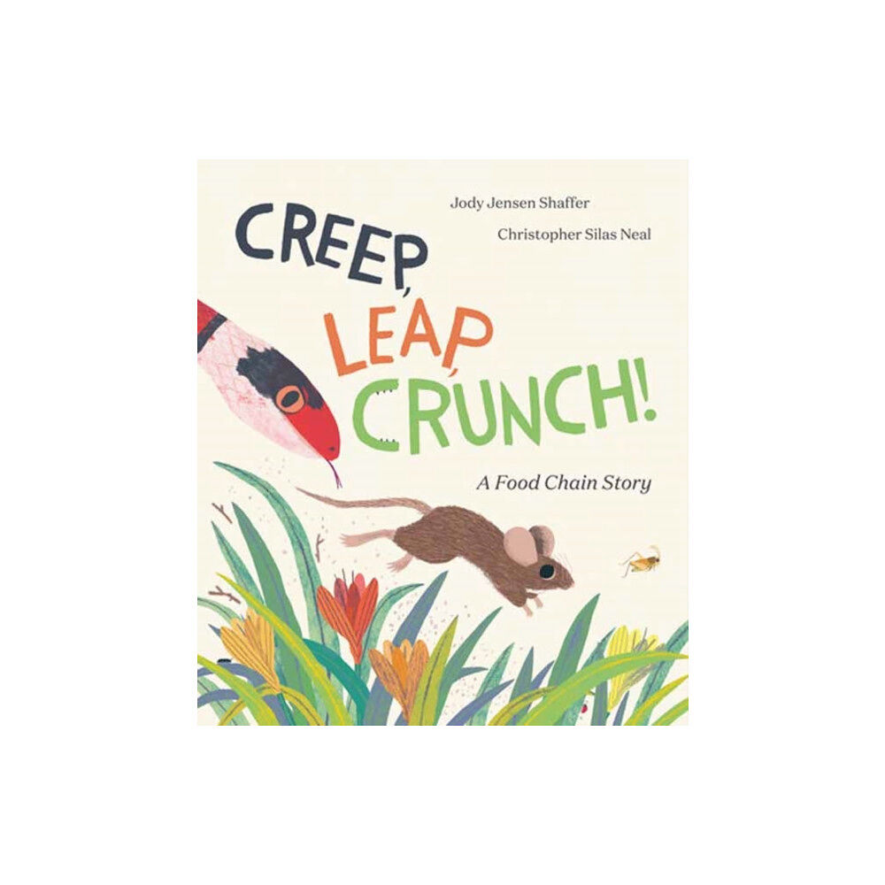 Random House USA Inc Creep, Leap, Crunch! A Food Chain Story (inbunden, eng)