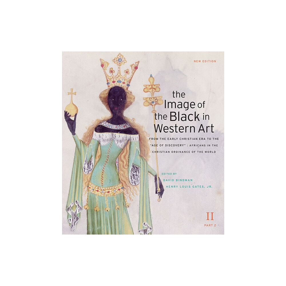 Harvard university press The Image of the Black in Western Art, Volume II (inbunden, eng)