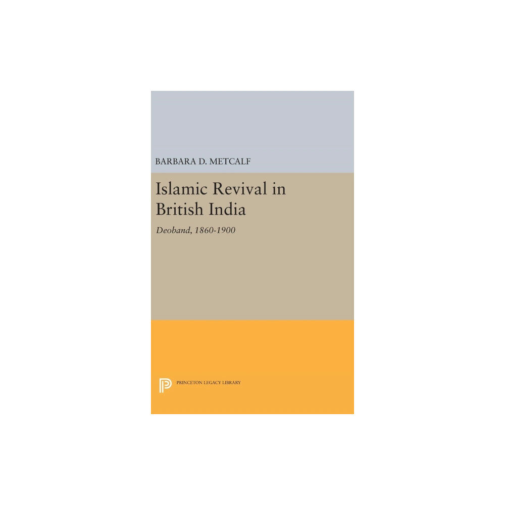 Princeton University Press Islamic Revival in British India (inbunden, eng)