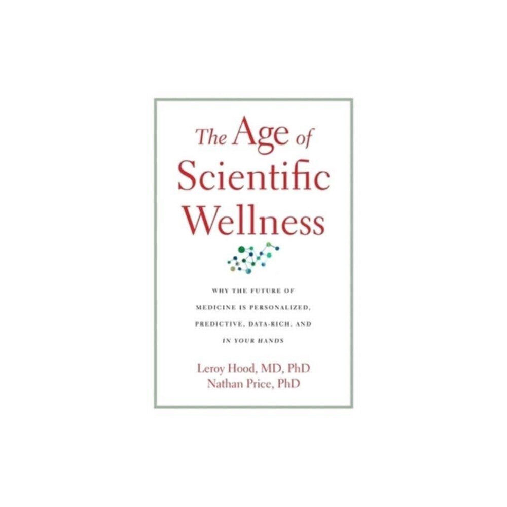 Harvard university press The Age of Scientific Wellness (inbunden, eng)