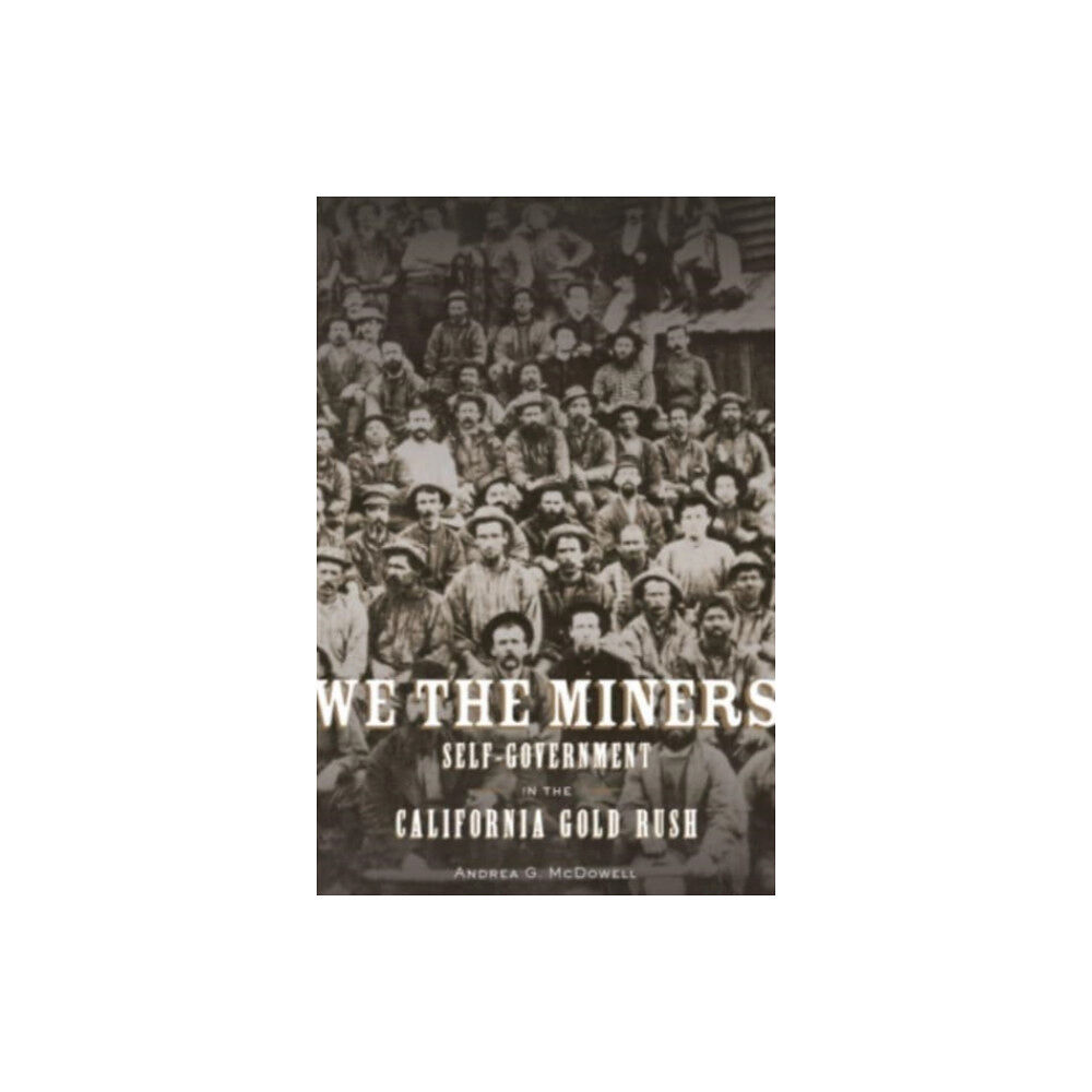 Harvard university press We the Miners (inbunden, eng)