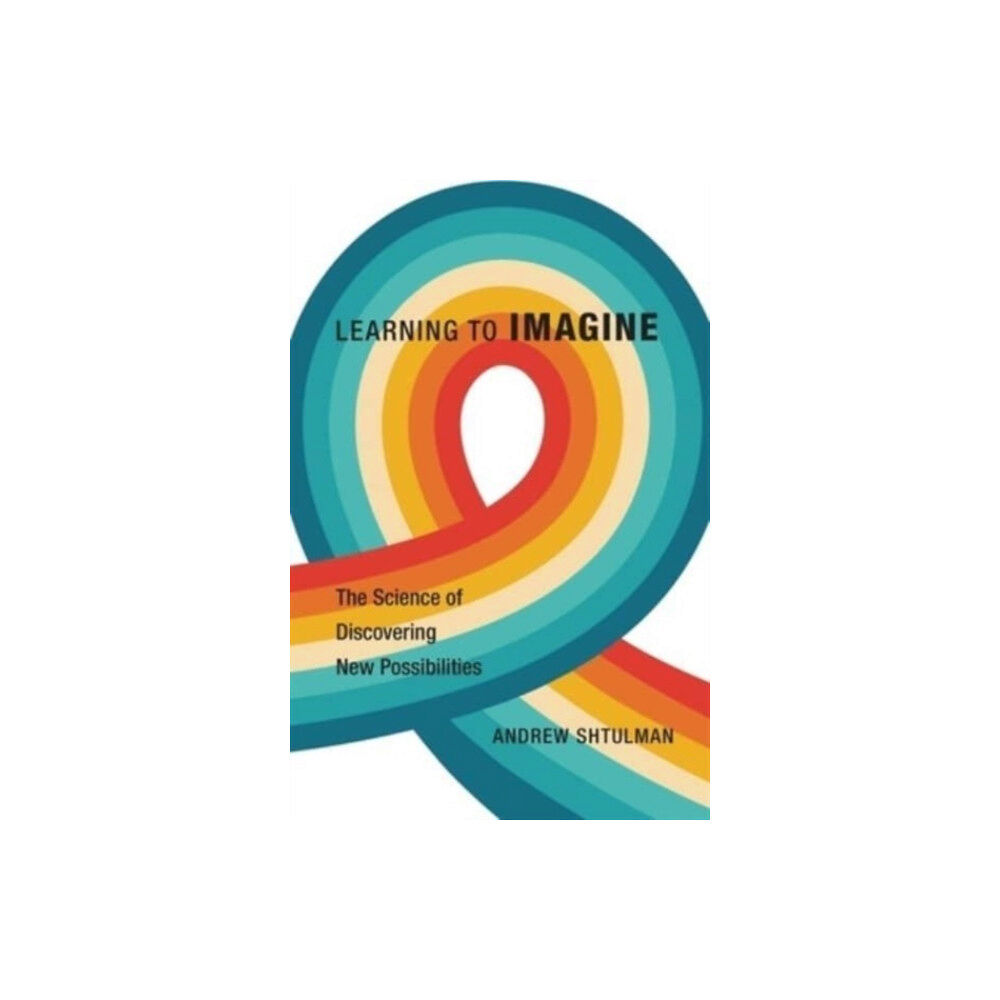 Harvard university press Learning to Imagine (inbunden, eng)