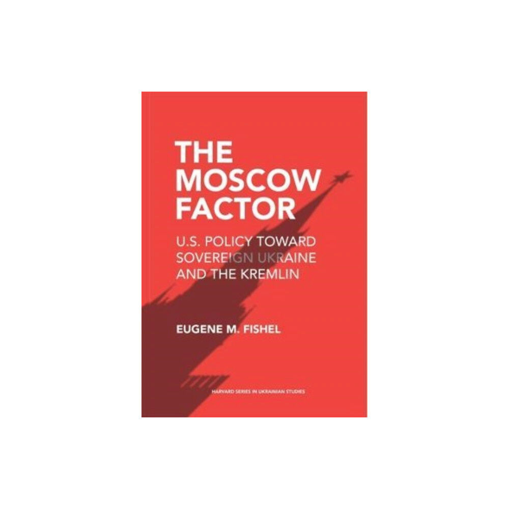 Harvard university press The Moscow Factor (inbunden, eng)