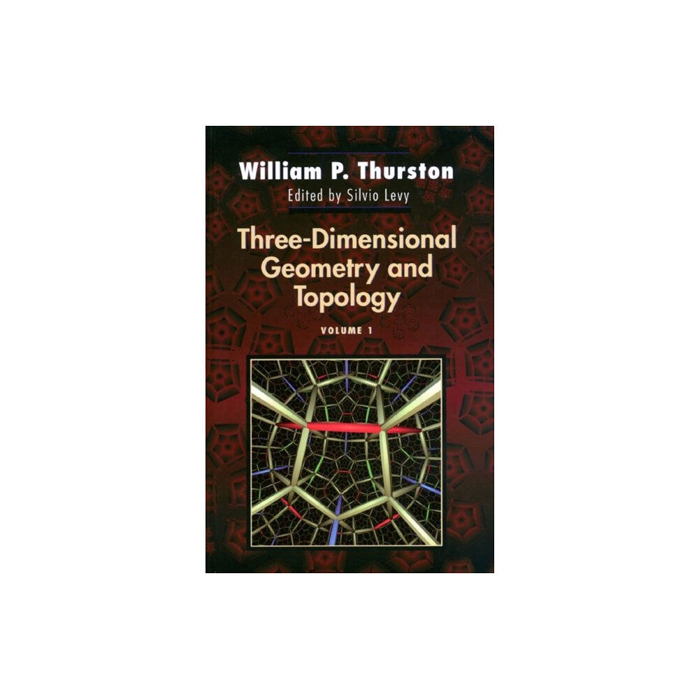 Princeton University Press Three-Dimensional Geometry and Topology, Volume 1 (inbunden, eng)