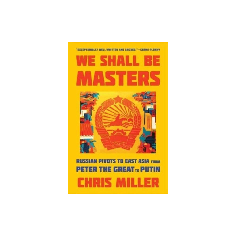 Harvard university press We Shall Be Masters (häftad, eng)