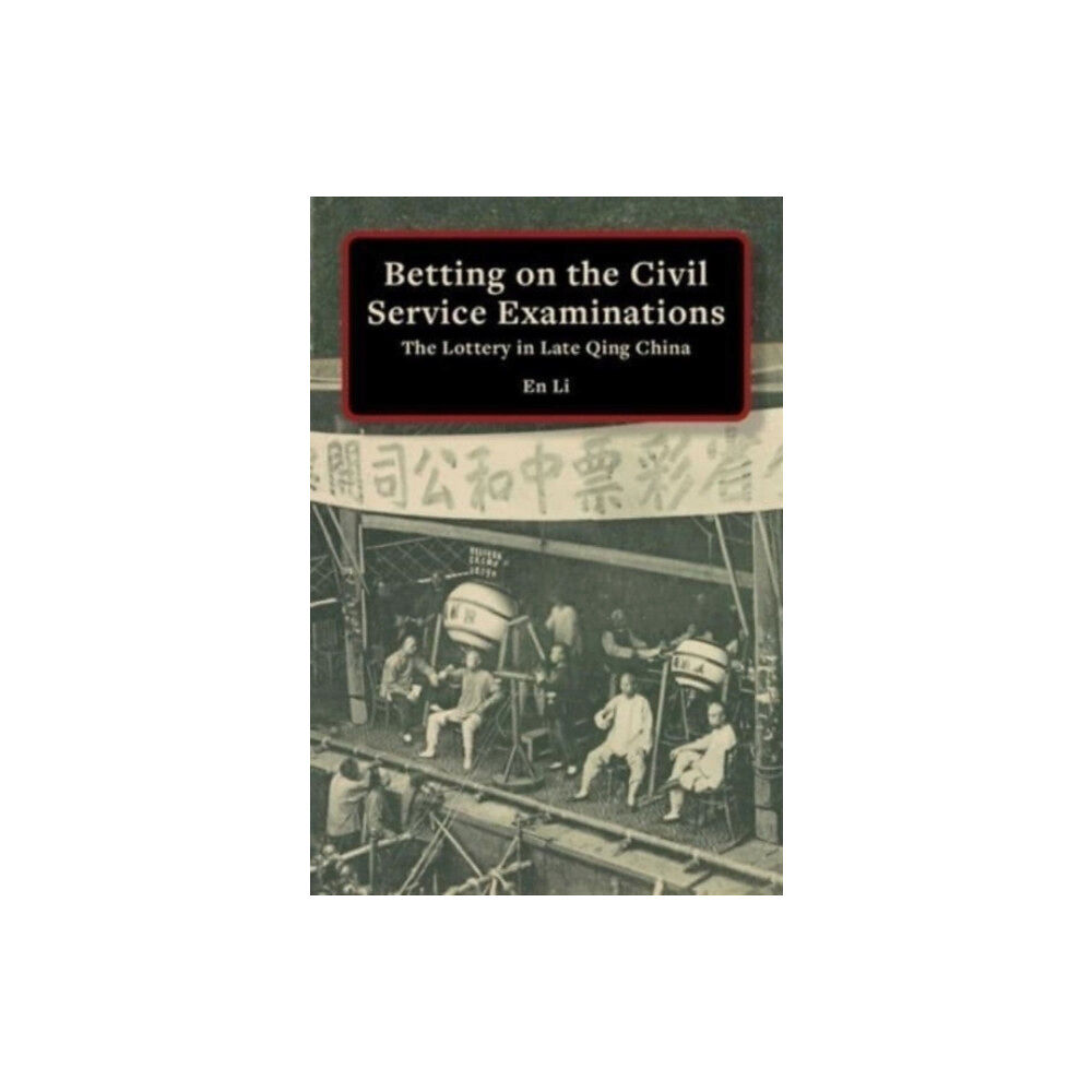 Harvard university press Betting on the Civil Service Examinations (inbunden, eng)