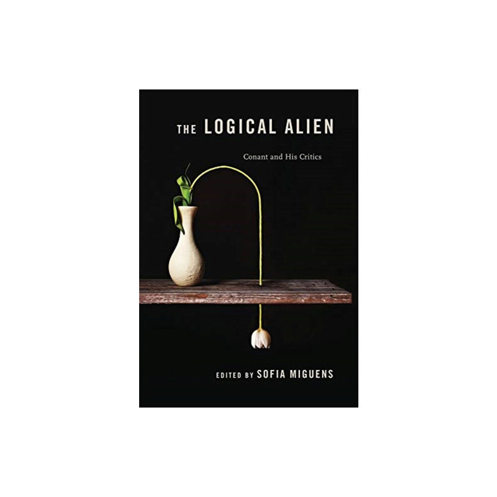 Harvard university press The Logical Alien (inbunden, eng)