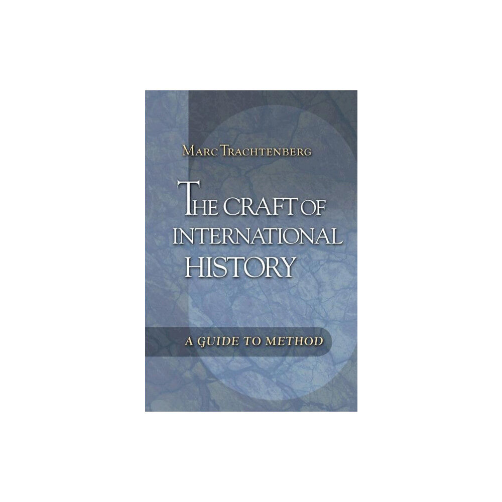 Princeton University Press The Craft of International History (häftad, eng)