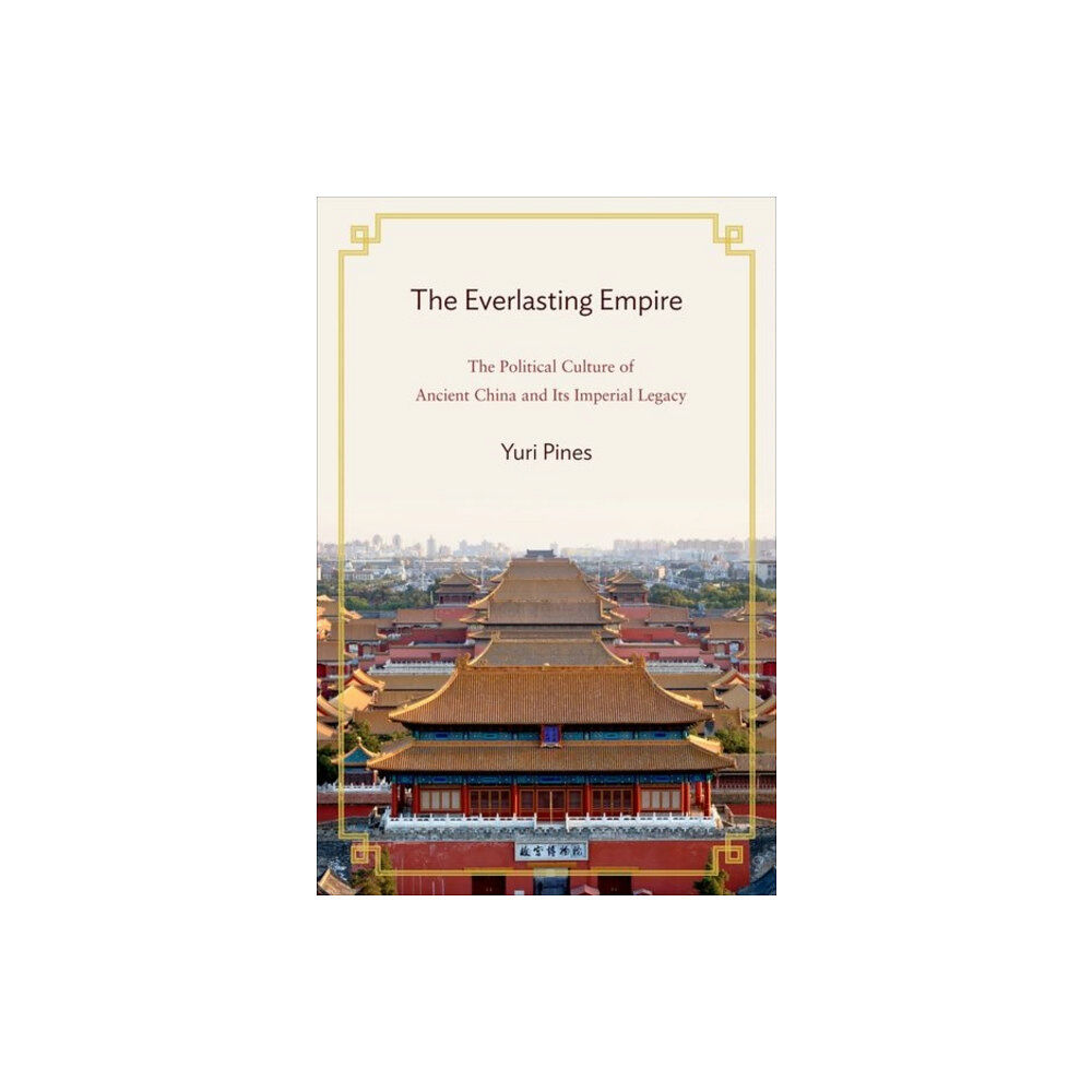 Princeton University Press The Everlasting Empire (inbunden, eng)