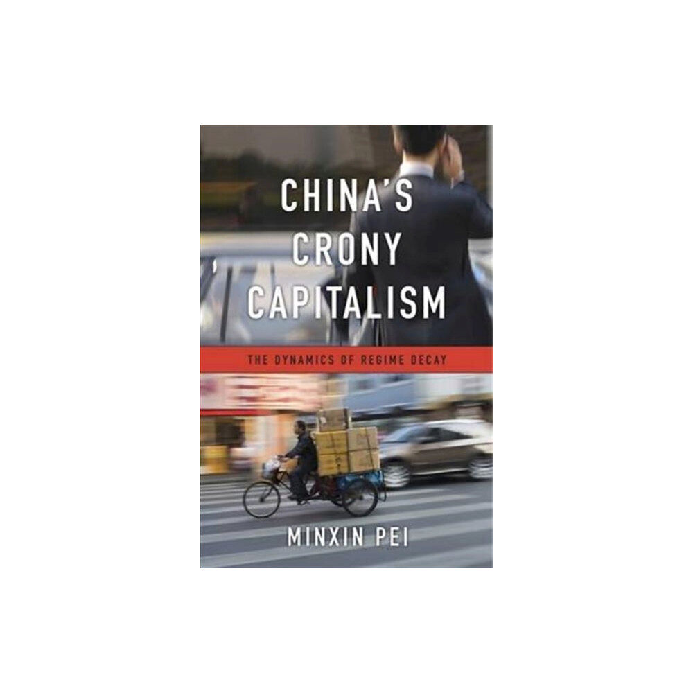 Harvard university press China’s Crony Capitalism (inbunden, eng)