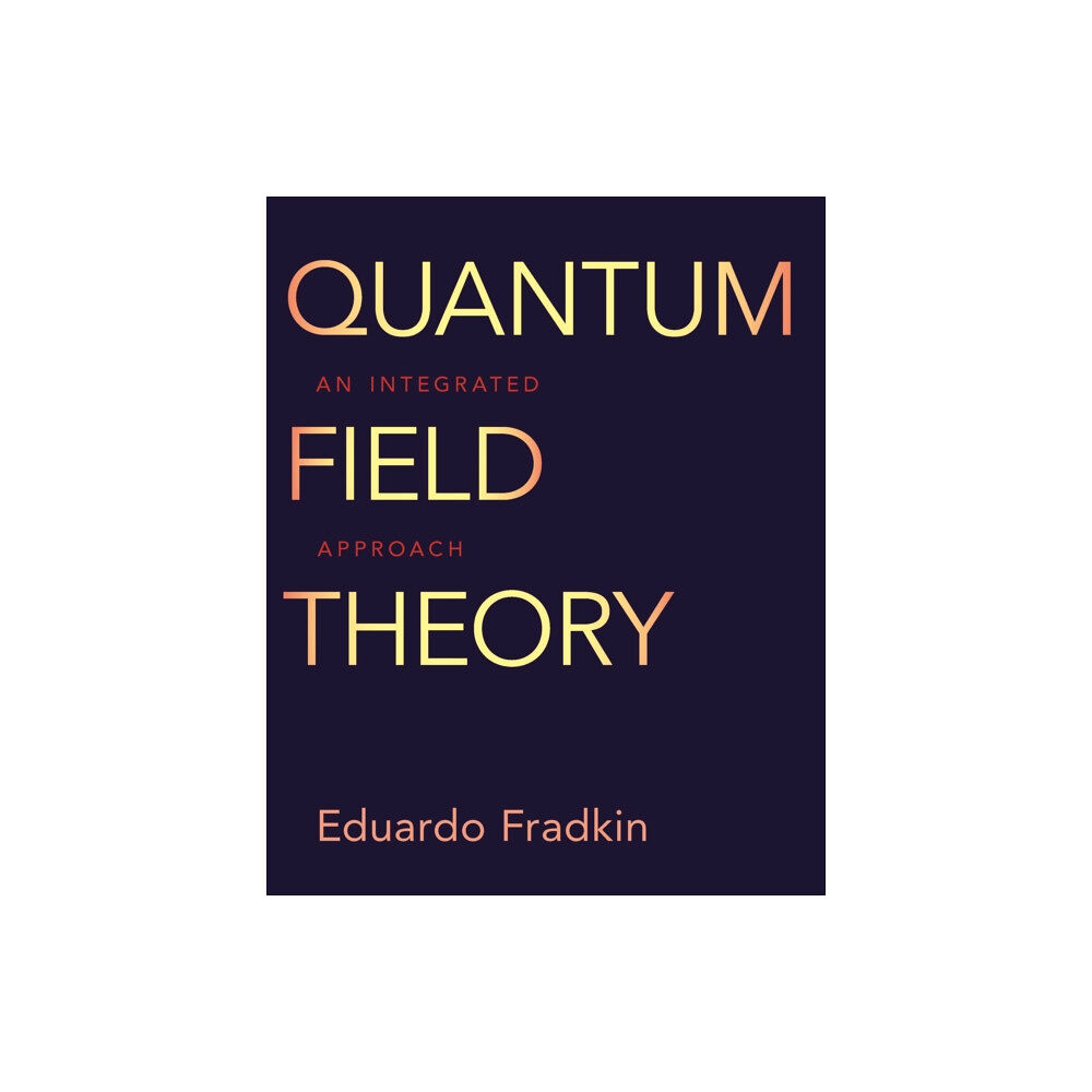 Princeton University Press Quantum Field Theory (inbunden, eng)