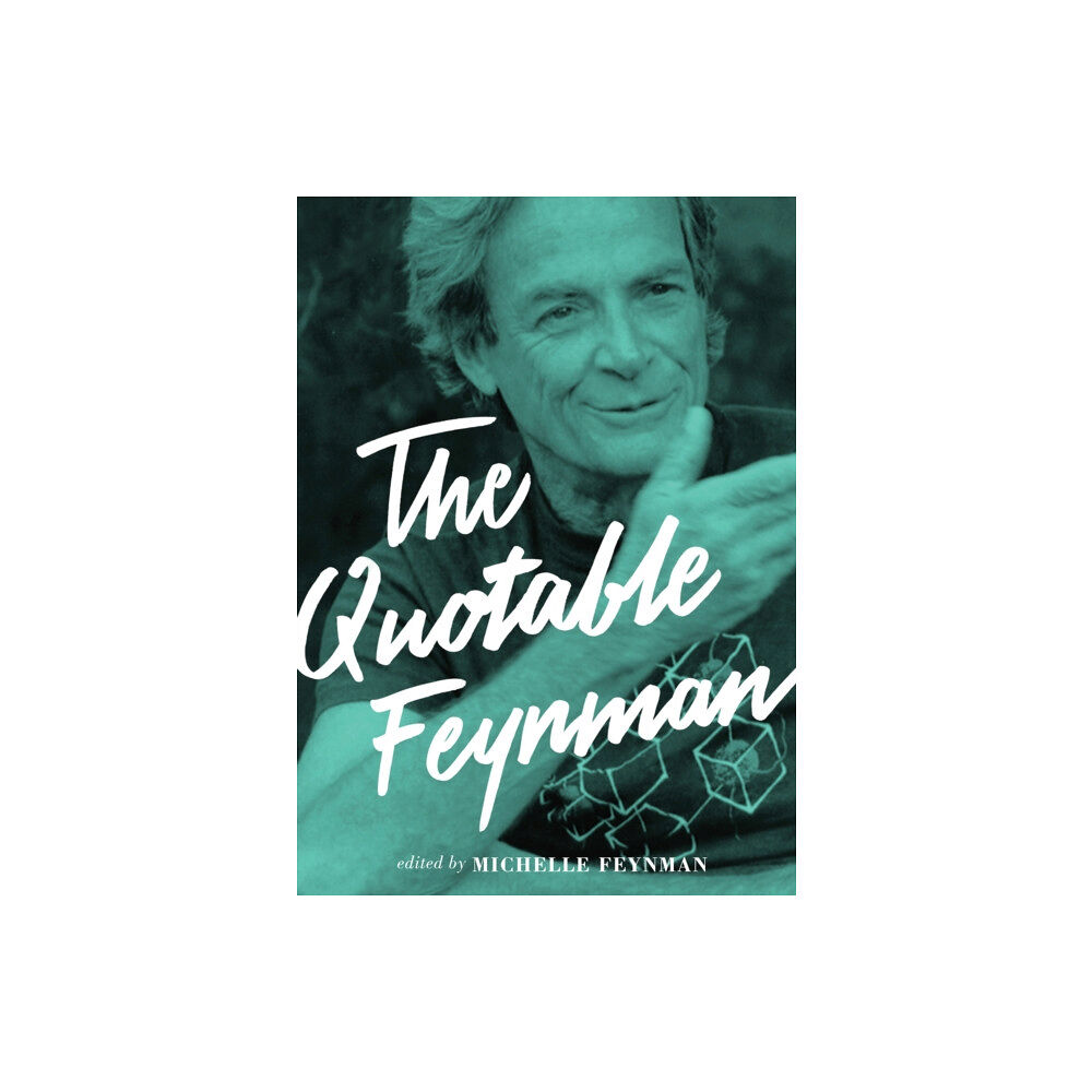 Princeton University Press The Quotable Feynman (inbunden, eng)