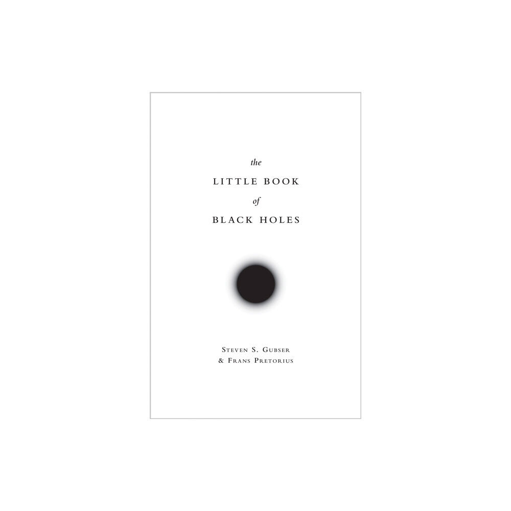 Princeton University Press The Little Book of Black Holes (inbunden, eng)