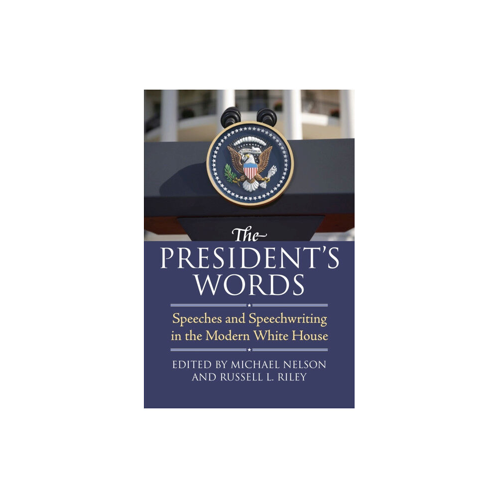 University Press of Kansas The President's Words (häftad, eng)