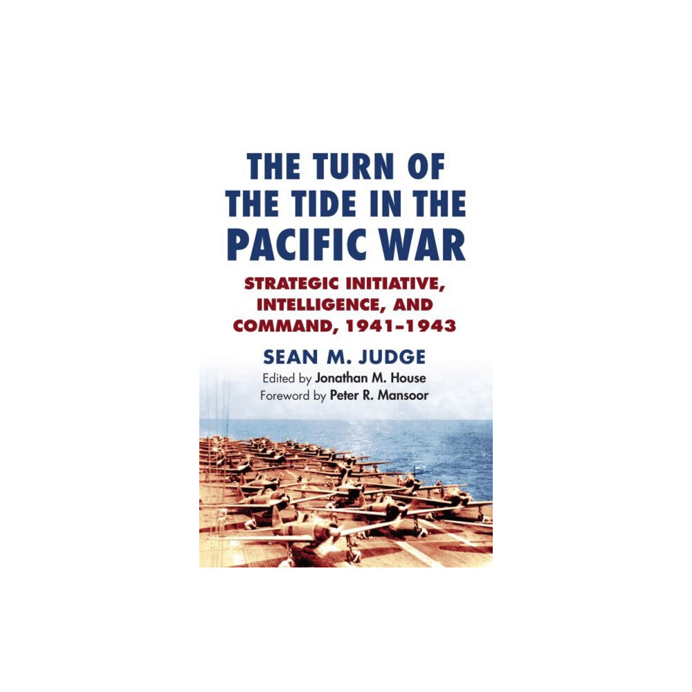 University Press of Kansas The Turn of the Tide in the Pacific War (inbunden, eng)