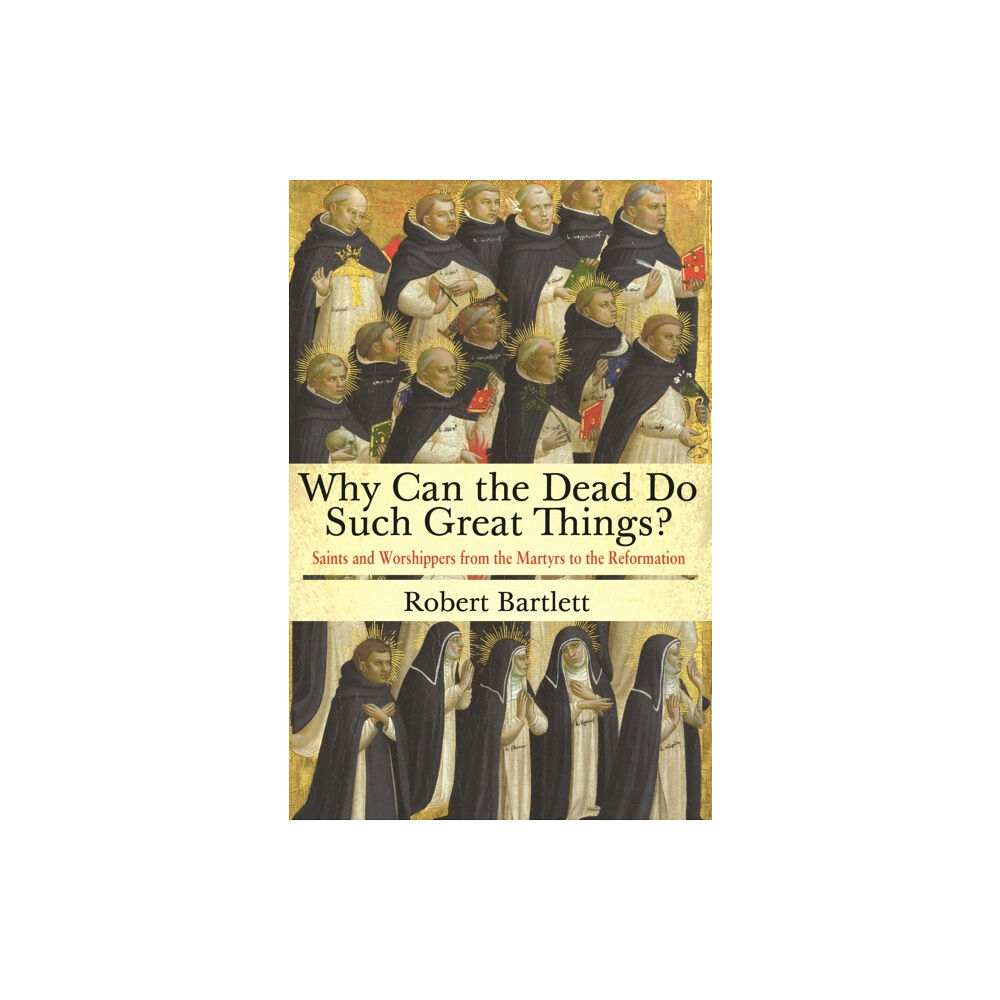 Princeton University Press Why Can the Dead Do Such Great Things? (häftad, eng)