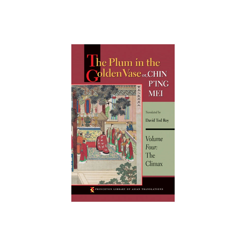 Princeton University Press The Plum in the Golden Vase or, Chin P'ing Mei, Volume Four (häftad, eng)
