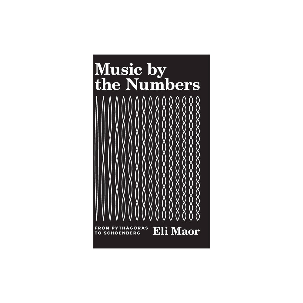 Princeton University Press Music by the Numbers (inbunden, eng)