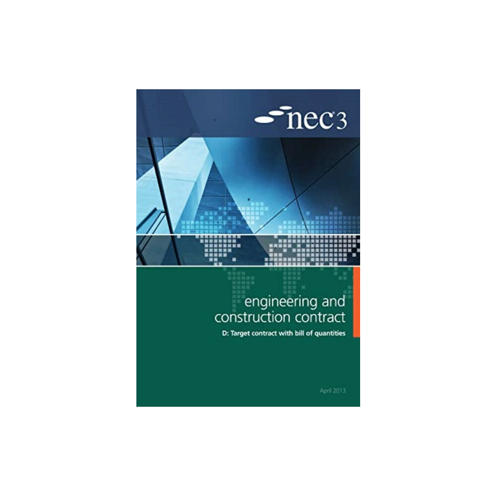 ICE Publishing NEC3 Engineering and Construction Contract Option D: Target contract with bill of quantities (häftad, eng)