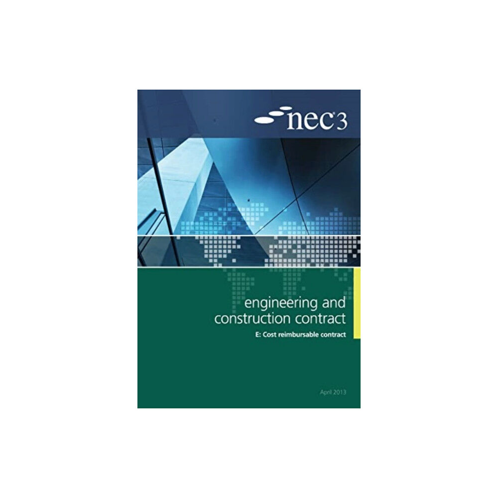 ICE Publishing NEC3 Engineering and Construction Contract Option E: Cost reimbursable contract (häftad, eng)